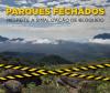 Parques do Estado continuam fechados para visitação
